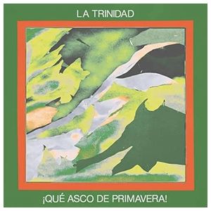 La Trinidad: Que Asco de Primavera! [LP] - VINYL Product Image