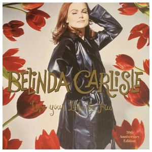 Belinda Carlisle: Live Your Life Be Free [LP] - VINYL Product Image