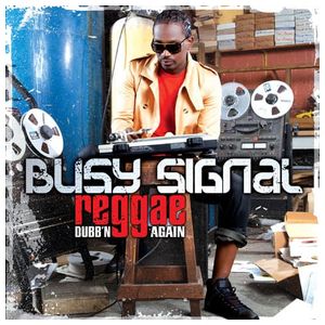 Busy Signal: Reggae Dubb'n Again [LP] - VINYL Product Image