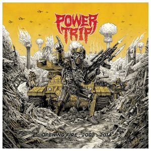 Power Trip: Opening Fire 2008-2014 [LP] - VINYL Product Image