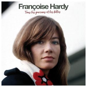 Françoise Hardy: Tous les Garçons et les Filles [LP] - VINYL Product Image