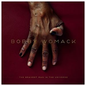 Bobby Womack: The Bravest Man in the Universe [LP] - VINYL Product Image