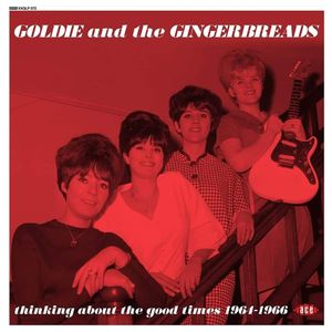 Goldie & the Gingerbreads: Thinking About the Good Times: The Complete Recordings 1964-1966 [LP] [VINYL] Product Image