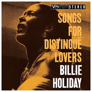 Billie Holiday: Songs for Distingué Lovers [LP] - VINYL Product Image