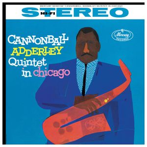 Cannonball Adderley: Cannonball Adderley Quintet in Chicago [LP] - VINYL Product Image
