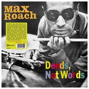 Max Roach: Deeds, Not Words [LP] - VINYL Product Image