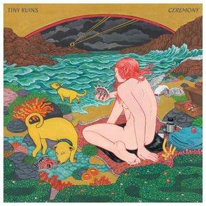 Tiny Ruins: Ceremony [LP] - VINYL Product Image