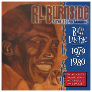 R.L. Burnside: Raw Electric 1979-1980 [LP] - VINYL Product Image