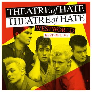 Theatre of Hate: Westworld: Best of Live [LP] [VINYL] Product Image