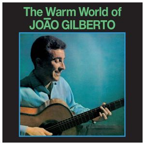 João Gilberto: The Warm World of João Gilberto: The Man Who Invented Bossa Nova: Complete Recordings 1958-1961 [LP] - VINYL Product Image