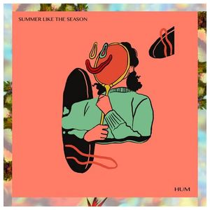 Summer Like the Season: Hum [LP] - VINYL Product Image