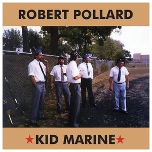 Robert Pollard: Kid Marine [LP] - VINYL Product Image