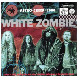 White Zombie: Astro-Creep: 2000 - Songs of Love, Destruction and Other Synthetic Delusions of the Electric Head [LP] - VINYL Product Image