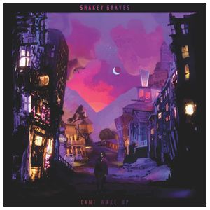 Shakey Graves: Can't Wake Up [LP] - VINYL Product Image