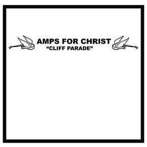 Amps for Christ: Cliff Parade/The Crossroads of Agony [LP] - VINYL Product Image