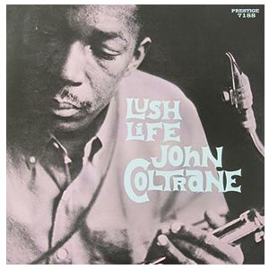 John Coltrane: Lush Life [LP] - VINYL Product Image