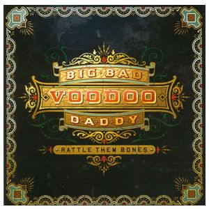 Big Bad Voodoo Daddy: Rattle Them Bones [LP] - VINYL Product Image