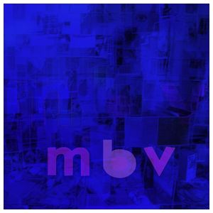 My Bloody Valentine: m b v [LP] [VINYL] Product Image