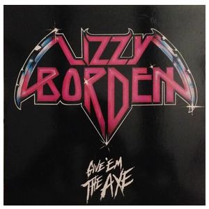 Lizzy Borden: Give 'Em the Axe [12 inch Vinyl Single] Product Image