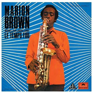 Marion Brown: Le Temps Fou [LP] - VINYL Product Image