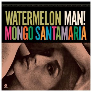 Mongo Santamaría: Watermelon Man [LP] - VINYL Product Image
