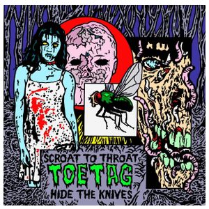 Toe Tag: Scroat to Throat Hide the Knives [LP] - VINYL Product Image