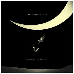 Tedeschi Trucks Band: I Am the Moon: III. The Fall [CD] Product Image