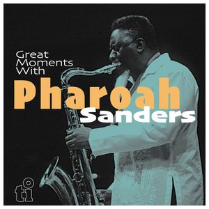 Pharoah Sanders: Great Moments with Pharoah Sanders [LP] - VINYL Product Image