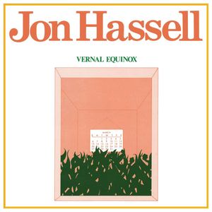 Jon Hassell: Vernal Equinox [LP] - VINYL Product Image