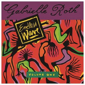 Gabrielle Roth: Endless Wave, Vol. 1 [LP] - VINYL Product Image