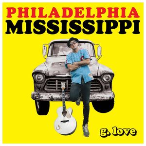 G. Love & Special Sauce: Philadelphia Mississippi [LP] - VINYL Product Image