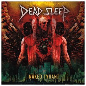 Dead Sleep: Naked Tyrant [LP] [VINYL] Product Image