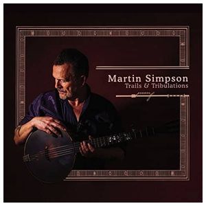 Martin Simpson: Trails & Tribulations [LP] - VINYL Product Image