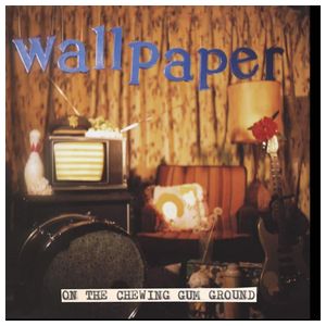 Wallpaper: On the Chewing Gum Ground [LP] - VINYL Product Image