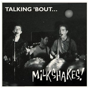 Thee Milkshakes: Talking 'Bout [LP] - VINYL Product Image