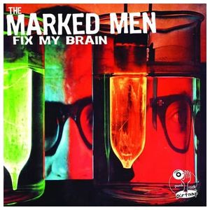 The Marked Men: Fix My Brain [LP] - VINYL Product Image