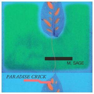 M. Sage: Paradise Crick [LP] - VINYL Product Image