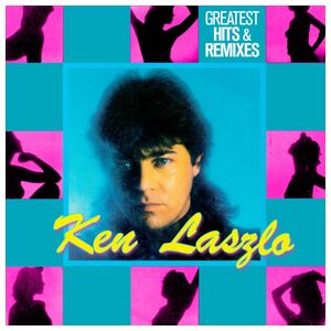 Ken Laszlo: Greatest Hits & Remixes [LP] - VINYL Product Image