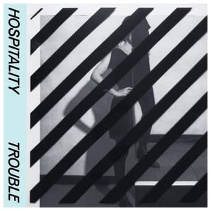 Hospitality: Trouble [LP] - VINYL Product Image