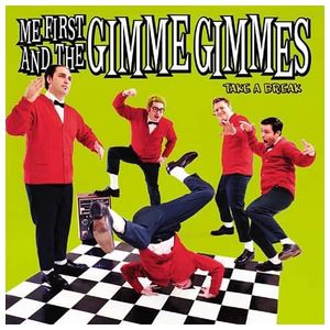 Me First and the Gimme Gimmes: Take a Break [LP] - VINYL Product Image