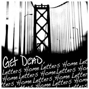 Get Dead: Letters Home [LP] - VINYL Product Image