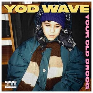 Your Old Droog: YOD Wave [LP] - VINYL Product Image