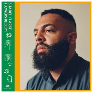 Shadee Clarke: Flowers Bloom [LP] [VINYL] Product Image