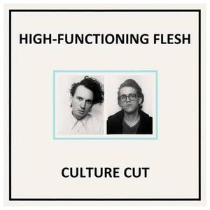 High-Functioning Flesh: Culture Cut [LP] - VINYL Product Image