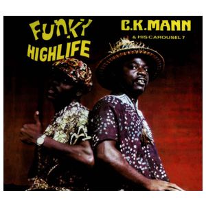 C.K. Mann & His Carousel 7: Funky Highlife [LP] - VINYL Product Image
