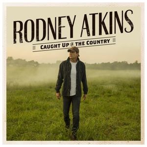 Rodney Atkins: Caught Up in the Country [LP] - VINYL Product Image