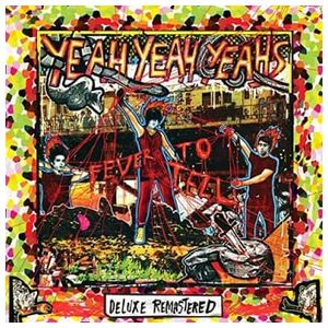 Yeah Yeah Yeahs: Fever To Tell [15th Anniversary Deluxe Edition] [LP] - VINYL Product Image