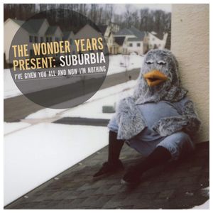 The Wonder Years: Suburbia I've Given You All and Now I'm Nothing [LP] - VINYL Product Image