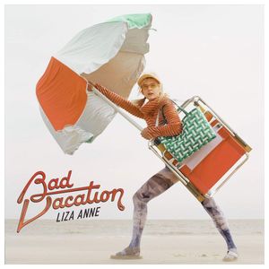 Liza Anne: Bad Vacation [CD] Product Image