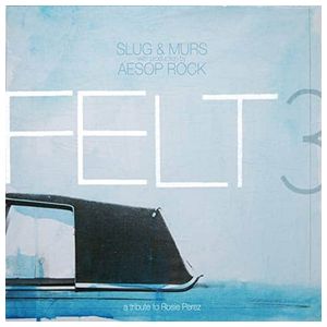 Felt: Felt 3: A Tribute to Rosie Perez [10th Anniversary Edition] [LP] - VINYL Product Image